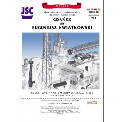 Detale laserowe do drobnicowca EUGENIUSZ KWIATKOWSKI lub GDAŃSK (JSC 099-L)