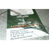 F4U-5NL Corsair & P-47D Thunderbolt (ORLIK nr 119K) Kabinka tłoczona F4U-5NL Corsair & P-47D Thunderbolt (ORLIK nr 119K) Kabinka tłoczona